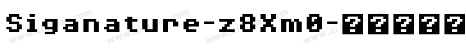 Siganature-z8Xm0字体转换