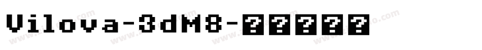 Vilova-3dM8字体转换