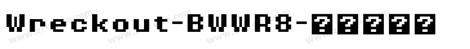 Wreckout-BWWR8字体转换