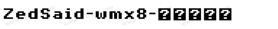 ZedSaid-wmx8字体转换