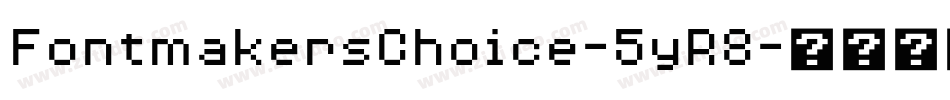 FontmakersChoice-5yR8字体转换