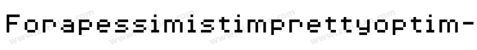 Forapessimistimprettyoptim-2XL8字体转换