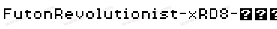FutonRevolutionist-xRD8字体转换