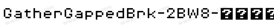 GatherGappedBrk-2BW8字体转换