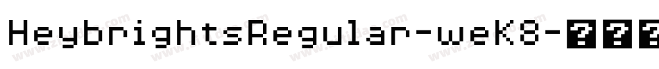 HeybrightsRegular-weK8字体转换