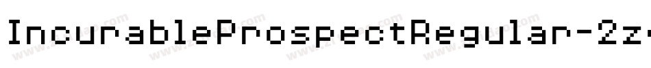IncurableProspectRegular-2zg8字体转换