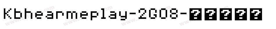Kbhearmeplay-2GO8字体转换