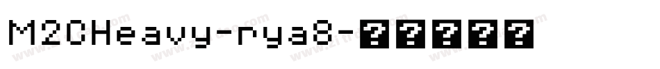 M2CHeavy-rya8字体转换