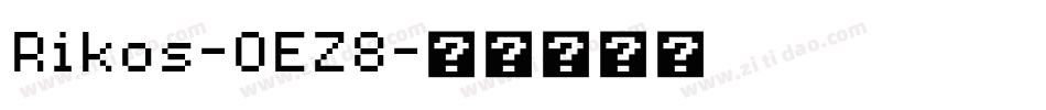 Rikos-OEZ8字体转换