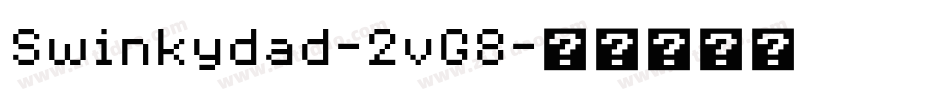Swinkydad-2vG8字体转换