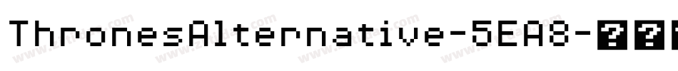 ThronesAlternative-5EA8字体转换