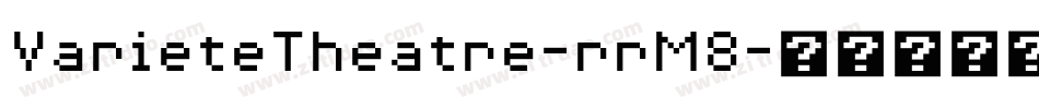 VarieteTheatre-rrM8字体转换