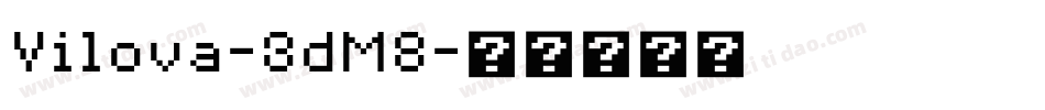 Vilova-3dM8字体转换