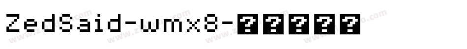 ZedSaid-wmx8字体转换