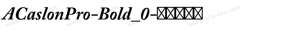 ACaslonPro-Bold_0字体转换