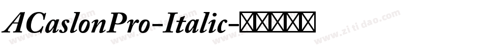 ACaslonPro-Italic字体转换