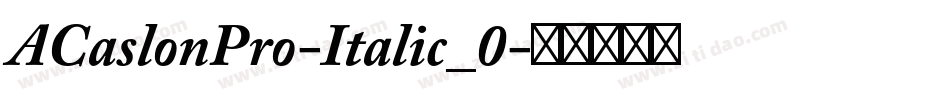 ACaslonPro-Italic_0字体转换