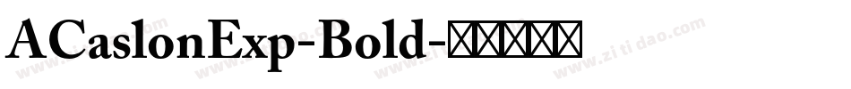 ACaslonExp-Bold字体转换