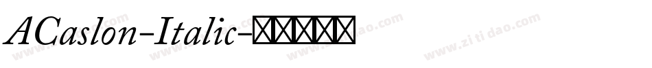 ACaslon-Italic字体转换
