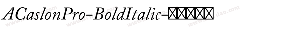 ACaslonPro-BoldItalic字体转换