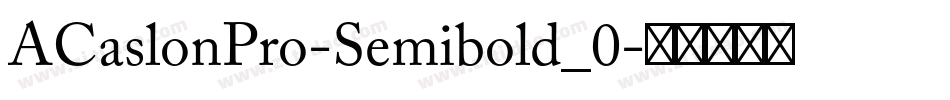 ACaslonPro-Semibold_0字体转换