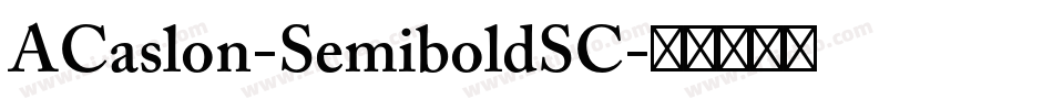ACaslon-SemiboldSC字体转换