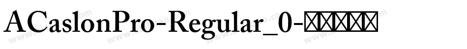 ACaslonPro-Regular_0字体转换