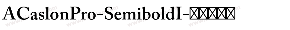 ACaslonPro-SemiboldI字体转换