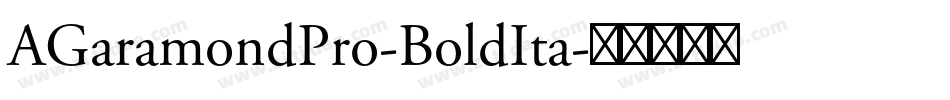 AGaramondPro-BoldIta字体转换