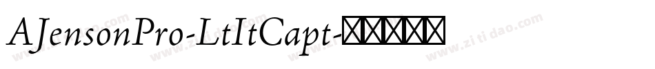 AJensonPro-LtItCapt字体转换