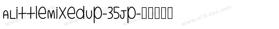 ALittleMixedUp-35Jp字体转换