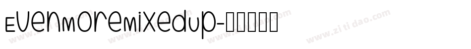 EvenMoreMixedUp字体转换