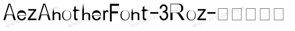 AezAnotherFont-3Roz字体转换
