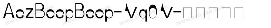 AezBeepBeep-Vq0V字体转换