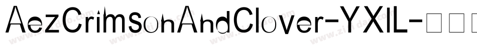 AezCrimsonAndClover-YXlL字体转换