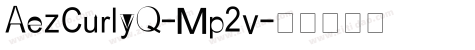 AezCurlyQ-Mp2v字体转换