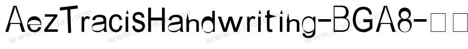 AezTracisHandwriting-BGA8字体转换