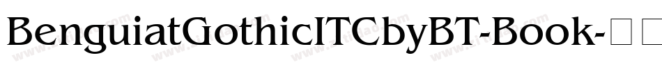 BenguiatGothicITCbyBT-Book字体转换