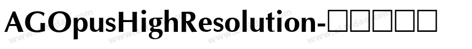 AGOpusHighResolution字体转换