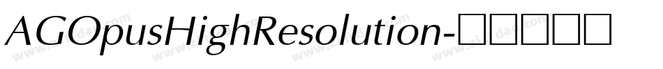 AGOpusHighResolution字体转换