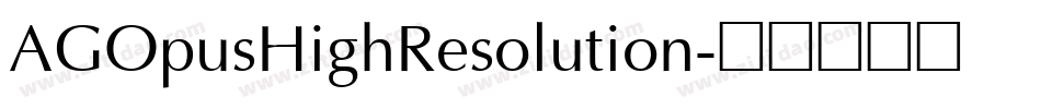 AGOpusHighResolution字体转换