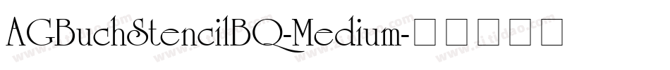 AGBuchStencilBQ-Medium字体转换