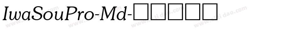 IwaSouPro-Md字体转换