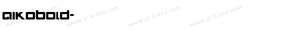 Aikobold字体转换