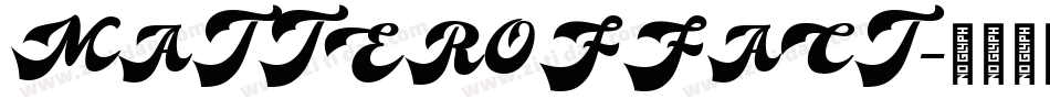 MATTEROFFACT字体转换