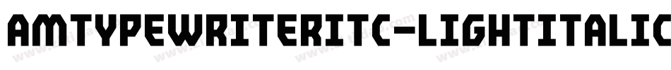 AmTypewriterITC-LightItalic字体转换