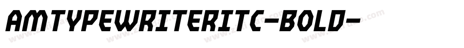 AmTypewriterITC-Bold字体转换