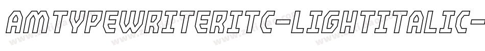 AmTypewriterITC-LightItalic字体转换