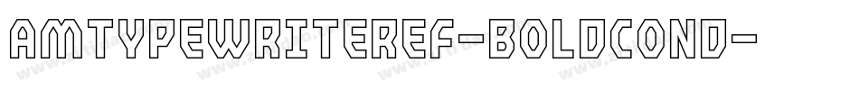 AmTypewriterEF-BoldCond字体转换
