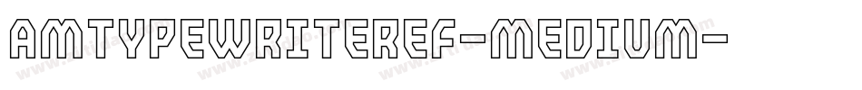 AmTypewriterEF-Medium字体转换
